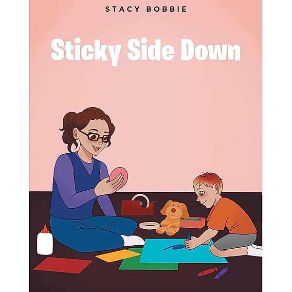 Sticky Side Down, Stacy Bobbie