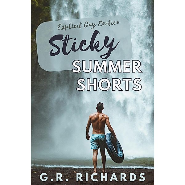 Sticky Summer Shorts, G. R. Richards