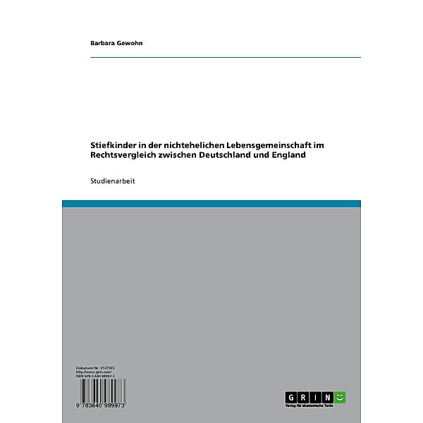 Stiefkinder in der nichtehelichen Lebensgemeinschaft im Rechtsvergleich zwischen Deutschland und England, Barbara Gewohn