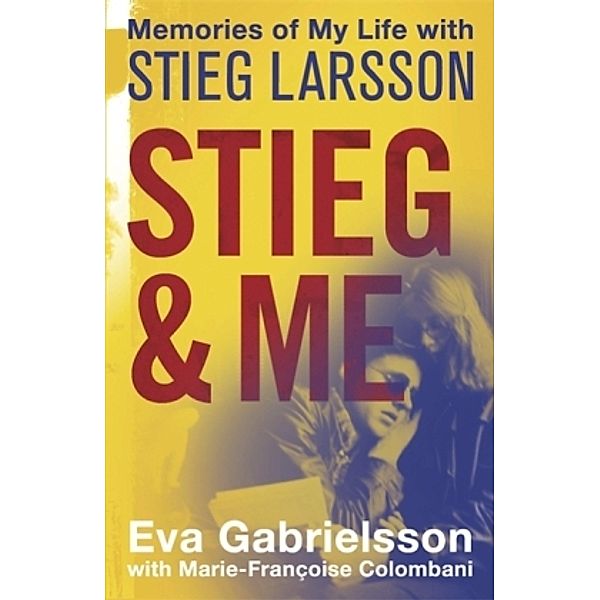 Stieg and Me, Eva Gabrielsson