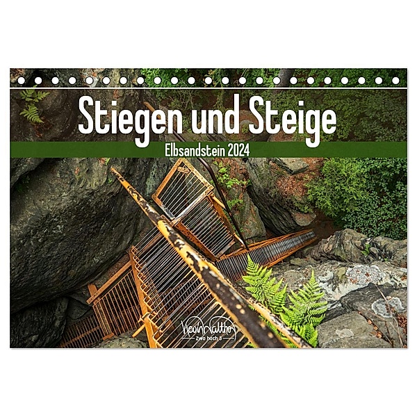 Stiegen und Steige - Elbsandstein (Tischkalender 2024 DIN A5 quer), CALVENDO Monatskalender, Kevin Walther
