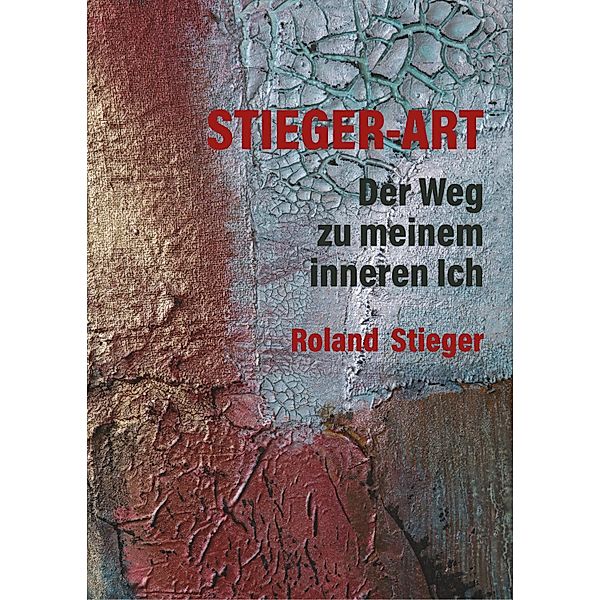 Stieger-Art, Roland Stieger