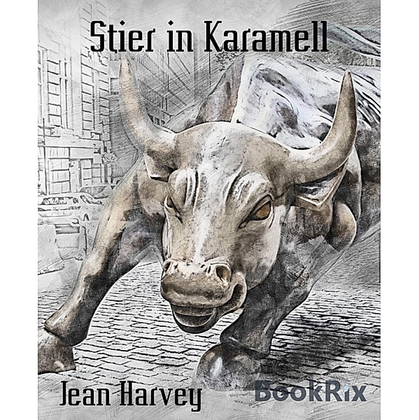 Stier in Karamell, Jean Harvey