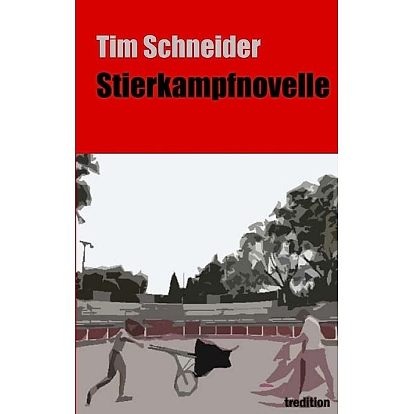 Stierkampfnovelle, Tim Schneider