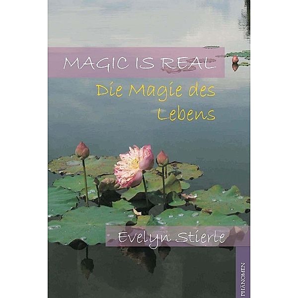 Stierle, E: Magic is real, Evelyn Stierle