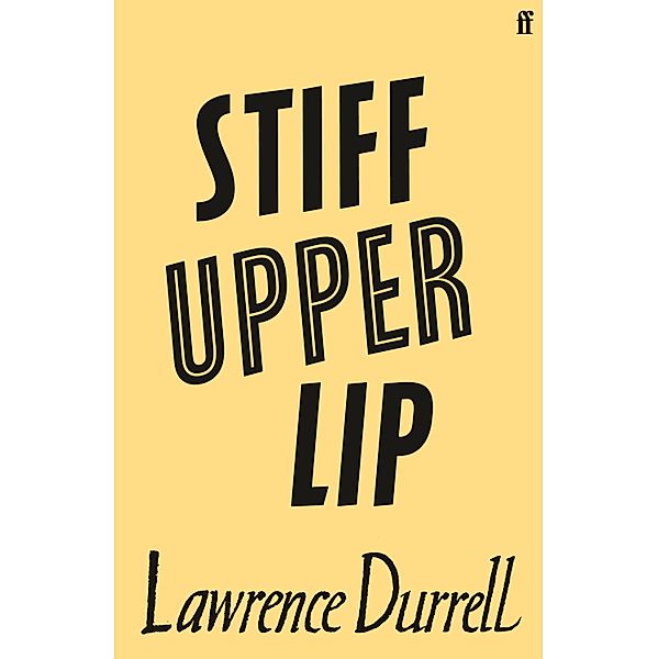 Stiff Upper Lip, Lawrence Durrell