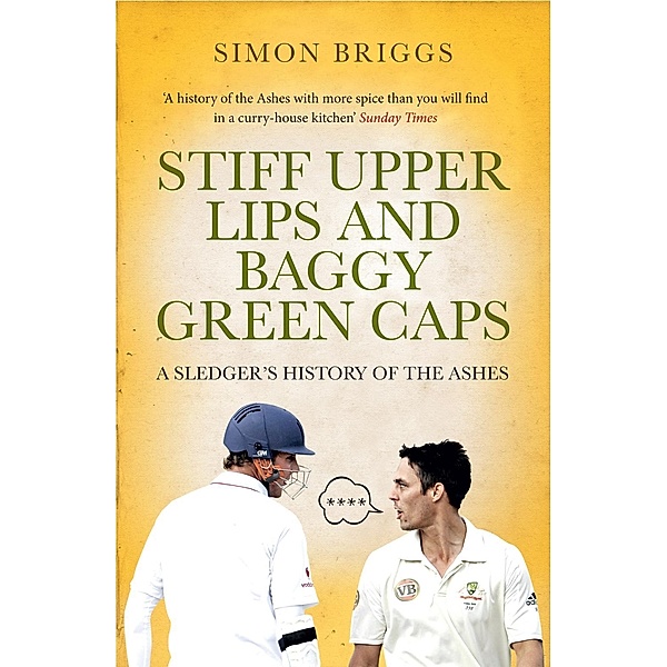 Stiff Upper Lips & Baggy Green Caps, Simon Briggs
