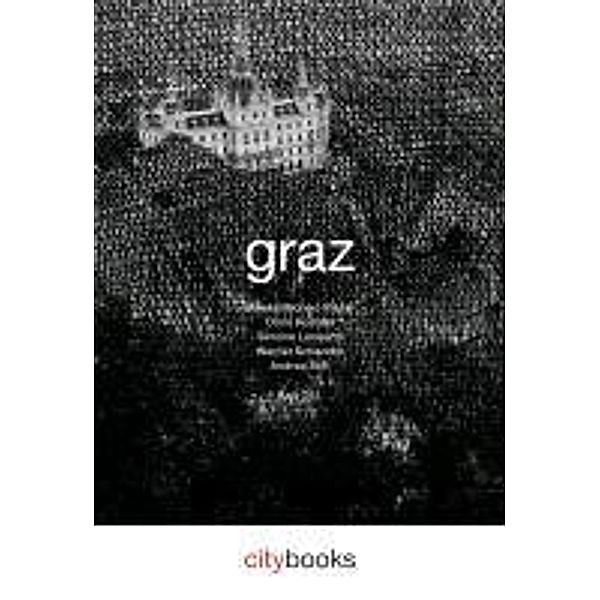 Stift, A: citybooks graz, Andrea Stift, Wener Schandor, Milena Michiko Flasar, Onno Kosters, Lea Titz, Simone Lenaerts