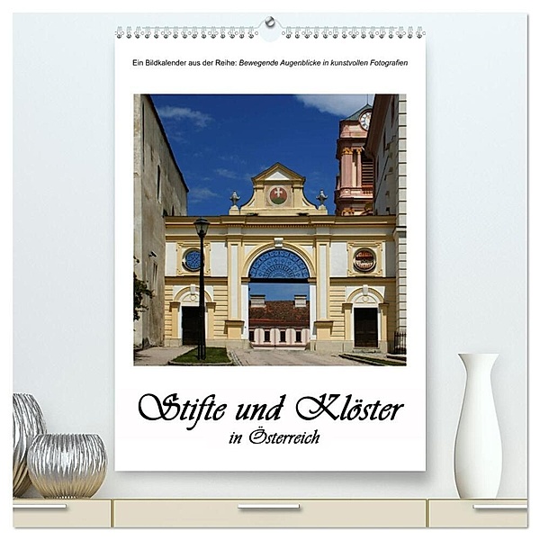 Stifte und Klöster in Österreich (hochwertiger Premium Wandkalender 2024 DIN A2 hoch), Kunstdruck in Hochglanz, Alexander Bartek