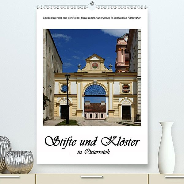 Stifte und Klöster in Österreich (Premium, hochwertiger DIN A2 Wandkalender 2023, Kunstdruck in Hochglanz), Alexander Bartek