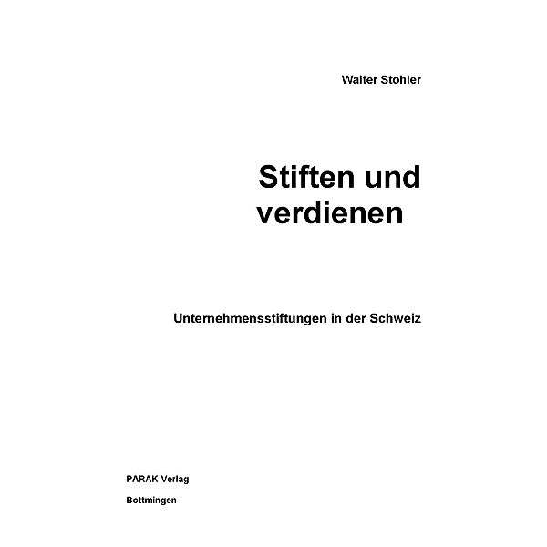 Stiften und verdienen, Walter Stohler