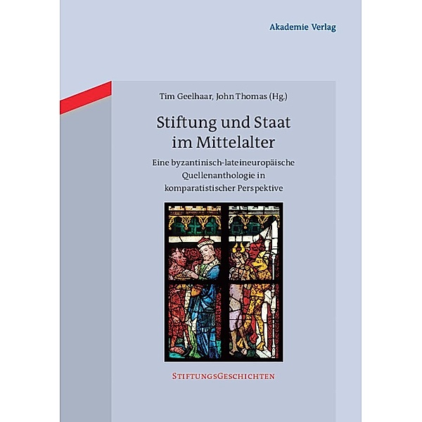 Stiftung und Staat im Mittelalter / StiftungsGeschichten Bd.6