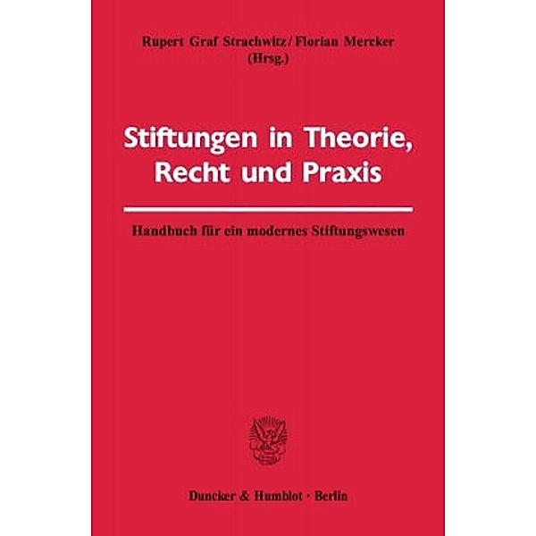 Stiftungen in Theorie, Recht und Praxis.