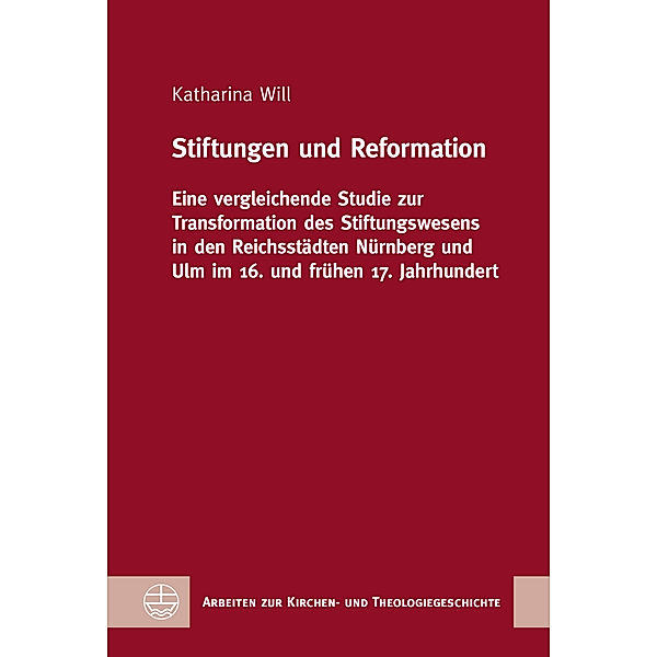 Stiftungen und Reformation, Katharina Will