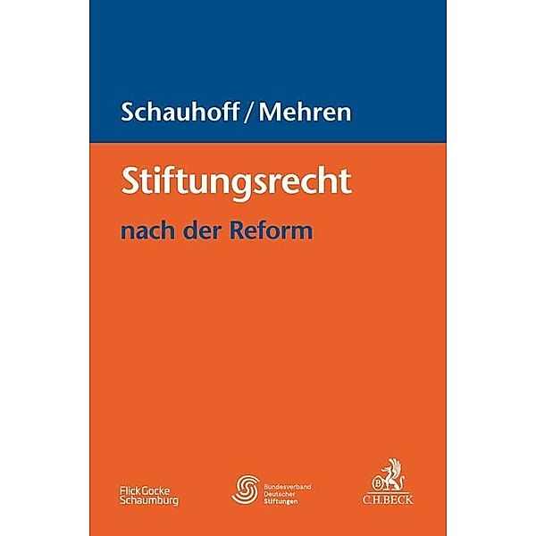 Stiftungsrecht nach der Reform, Stephan Schauhoff, Judith Mehren