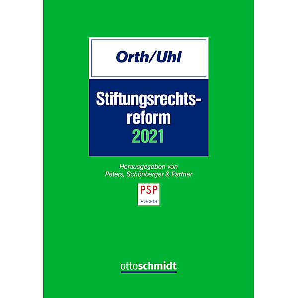 Stiftungsrechtsreform 2021, Orth/Uhl, Manfred Orth, Matthias Uhl