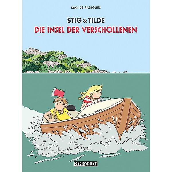 Stig & Tilde: Die Insel der Verschollenen, Max de Radiguès, Annette von der Weppen