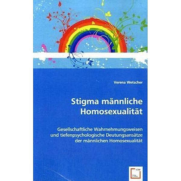 Stigma männliche Homosexualität, Verena Wetscher