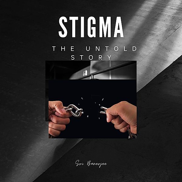 Stigma: The Untold Story, Sri Banerjee