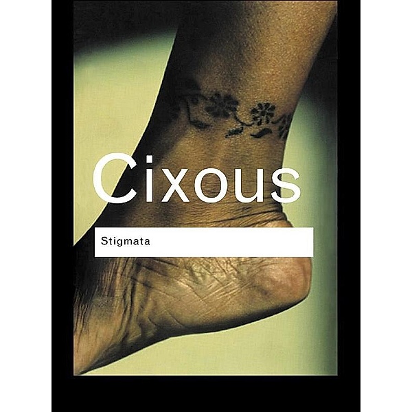 Stigmata / Routledge Classics, Hélène Cixous