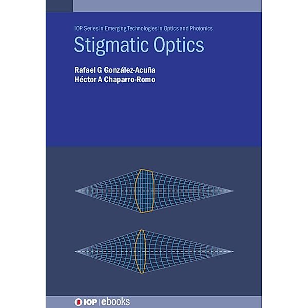 Stigmatic Optics, Rafael G González-Acuña, Héctor A Chaparro-Romo