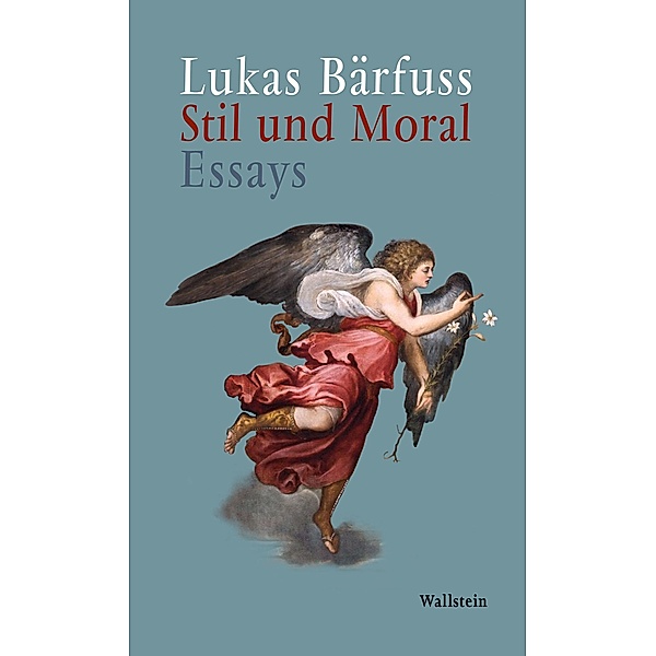 Stil und Moral, Lukas Bärfuss