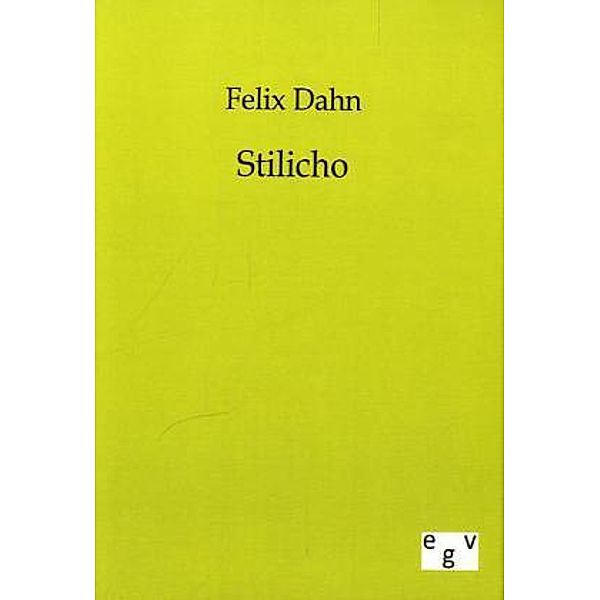 Stilicho, Felix Dahn