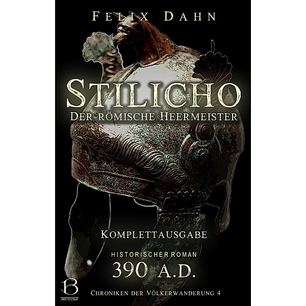Stilicho / Chroniken der Völkerwanderung Bd.4, Felix Dahn