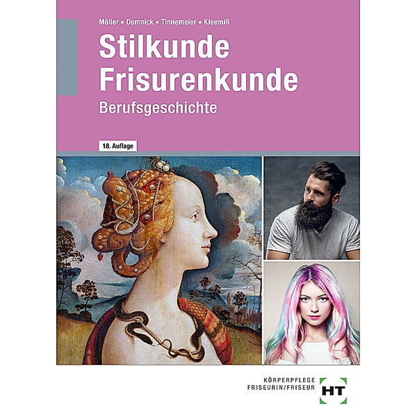 Stilkunde - Frisurenkunde, Heinz Möller, Walter Domnick, Gaby Tinnemeier, Britta Kleemiss