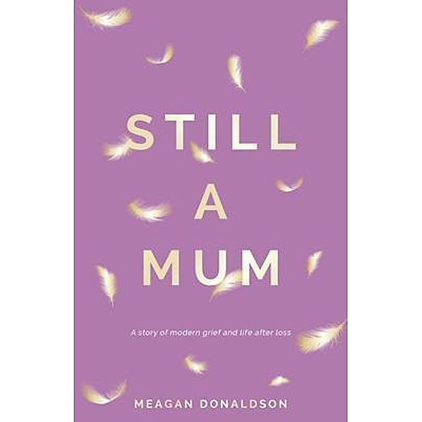 Still a Mum, Meagan Donaldson