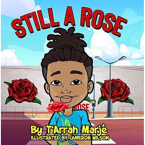 Still a Rose, T'Arrah Marje
