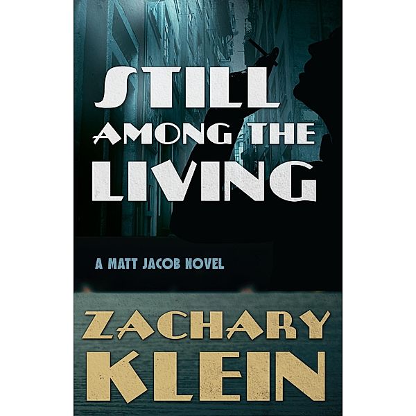 Still Among The Living / Matt Jacob Bd.1, Zachary Klein