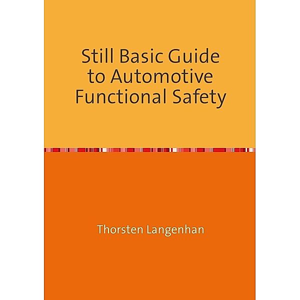 Still Basic Guide to Automotive Functional Safety, Thorsten Langenhan