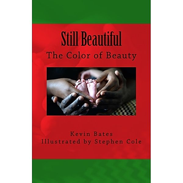 Still Beautiful: The Color of Beauty, Kevin Bates