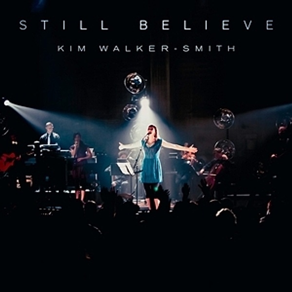 Still Believe, Kim Walker-Smith