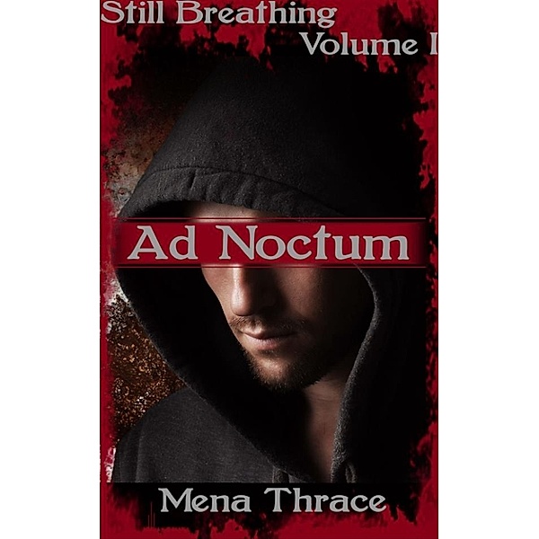 Still Breathing: Ad Noctum, Mena Thrace