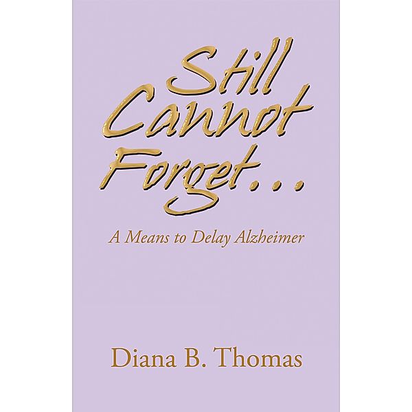 Still Cannot Forget..., Diana B. Thomas