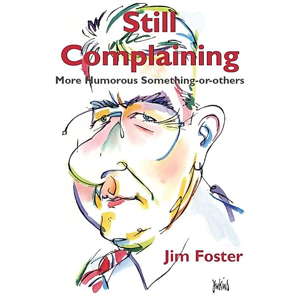 Still Complaining, Jim Foster