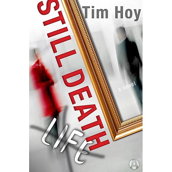 Still Death / A Detective Inspector Tessa Grantley Mystery Bd.1, Tim Hoy