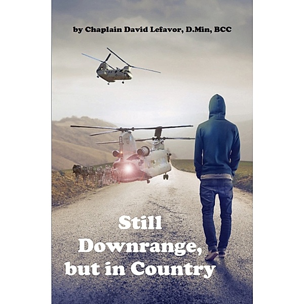 Still Downrange, but in Country: PTSD Parables, David Lefavor
