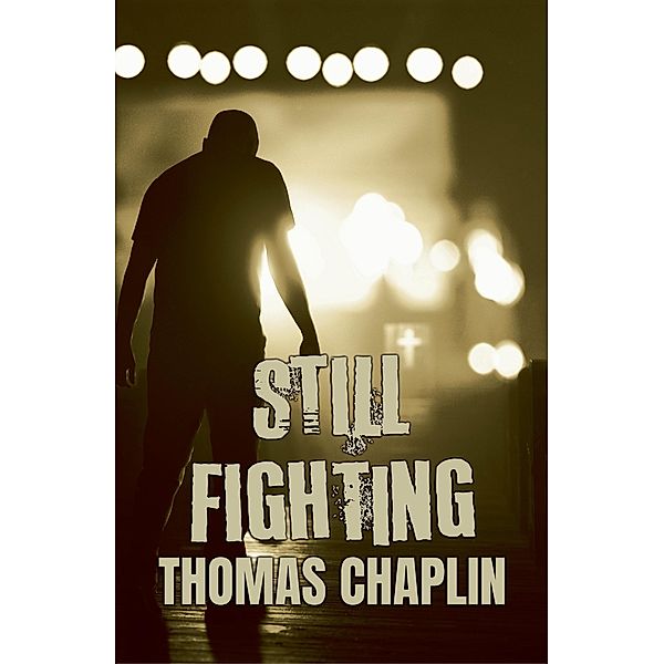 Still Fighting, Thomas Chaplin