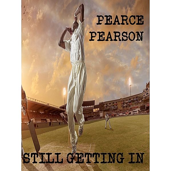 Still Getting In, Pearce Pearson