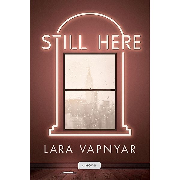Still Here, Lara Vapnyar