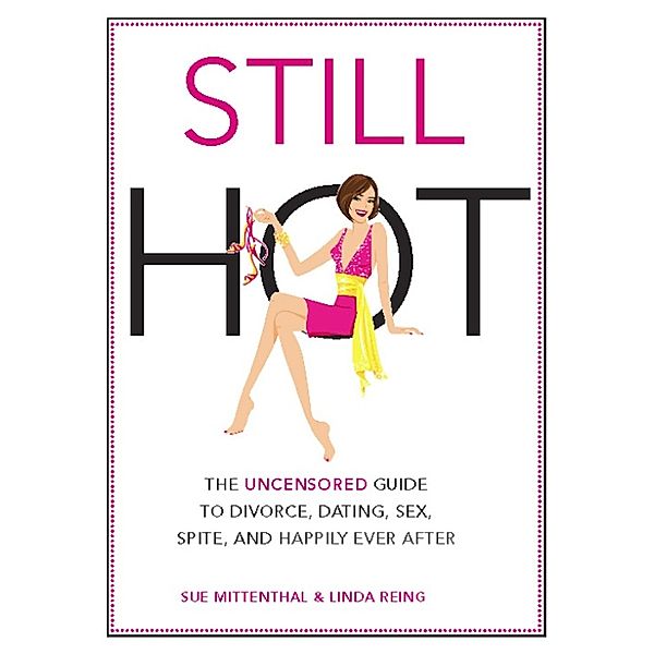 Still Hot, Sue Mittenthal, Linda Reing