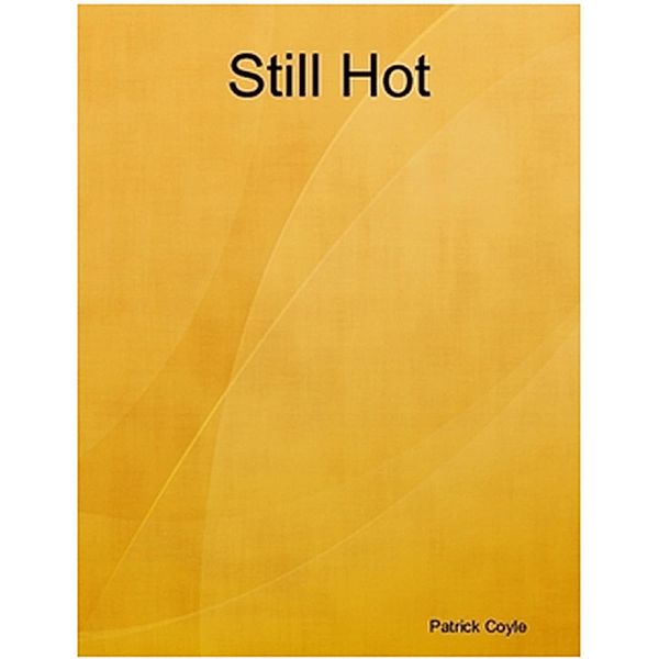 Still Hot, Patrick Coyle
