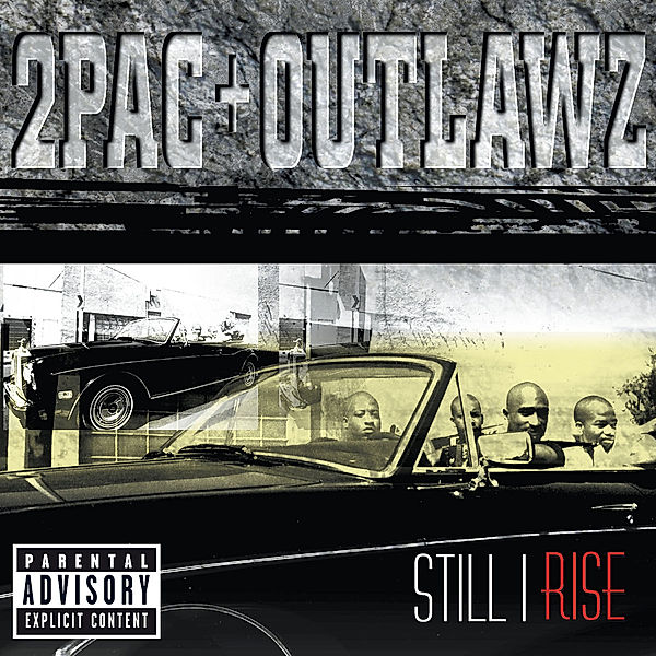 Still I Rise, 2pac & Outlawz
