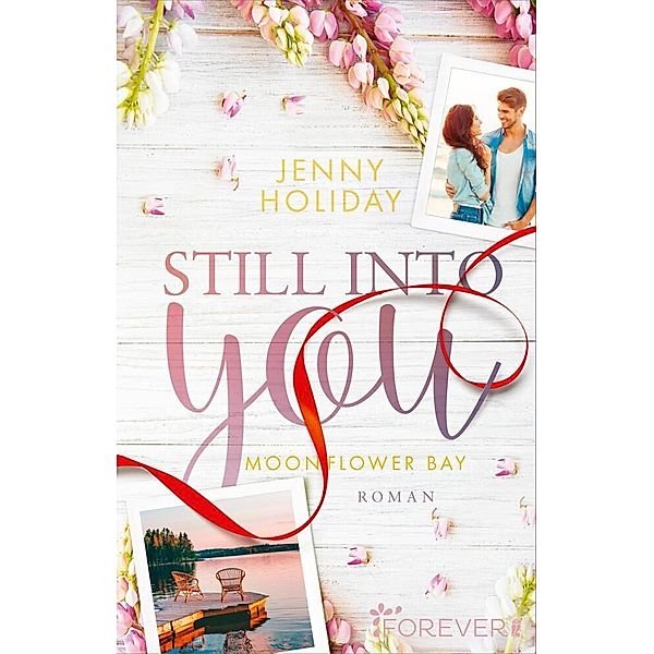 Still into you / Moonflower Bay Bd.1, Jenny Holiday