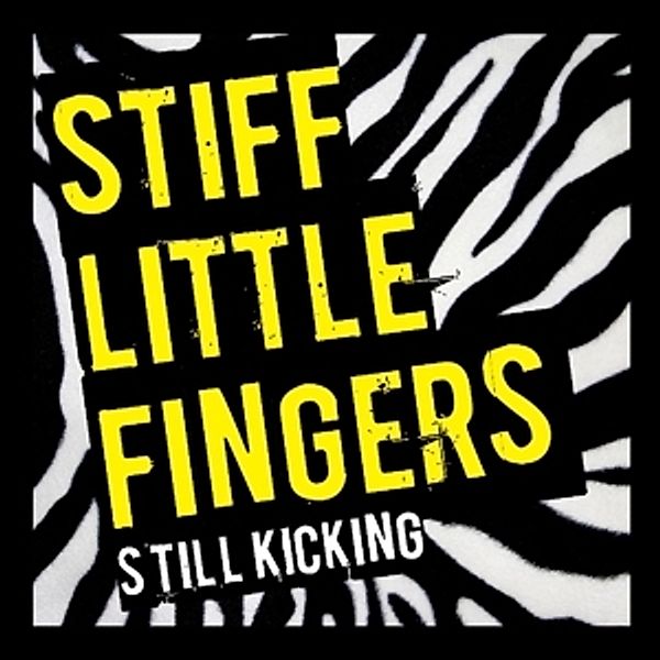 Still Kicking, Stiff Little Fingers