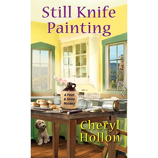 Still Knife Painting / A Paint & Shine Mystery Bd.1, Cheryl Hollon