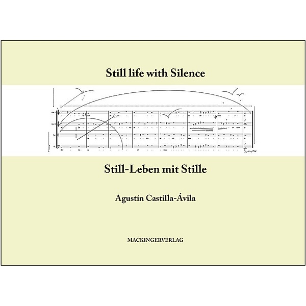 Still-Leben mit Stille. Still life with Silence, Agustín Castilla-Ávila